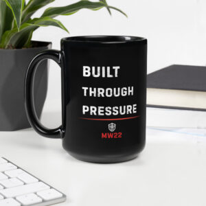 Built Through Pressure  Mug